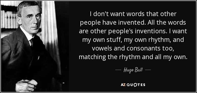 Hugo Ball Quote