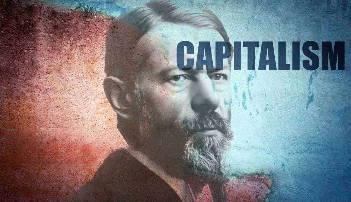 max weber on capitalism